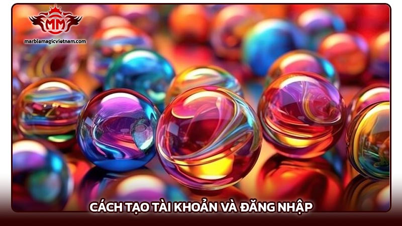 Cách tạo tài khoản và đăng nhập